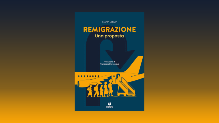 “REMIGRAZIONE” DI MARTIN SELLNER – RECENSIONE (di Alessandro Orofino)